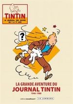 Tintti kirja La Grande Aventure du journal Tintin